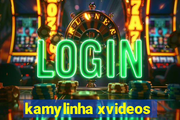 kamylinha xvideos